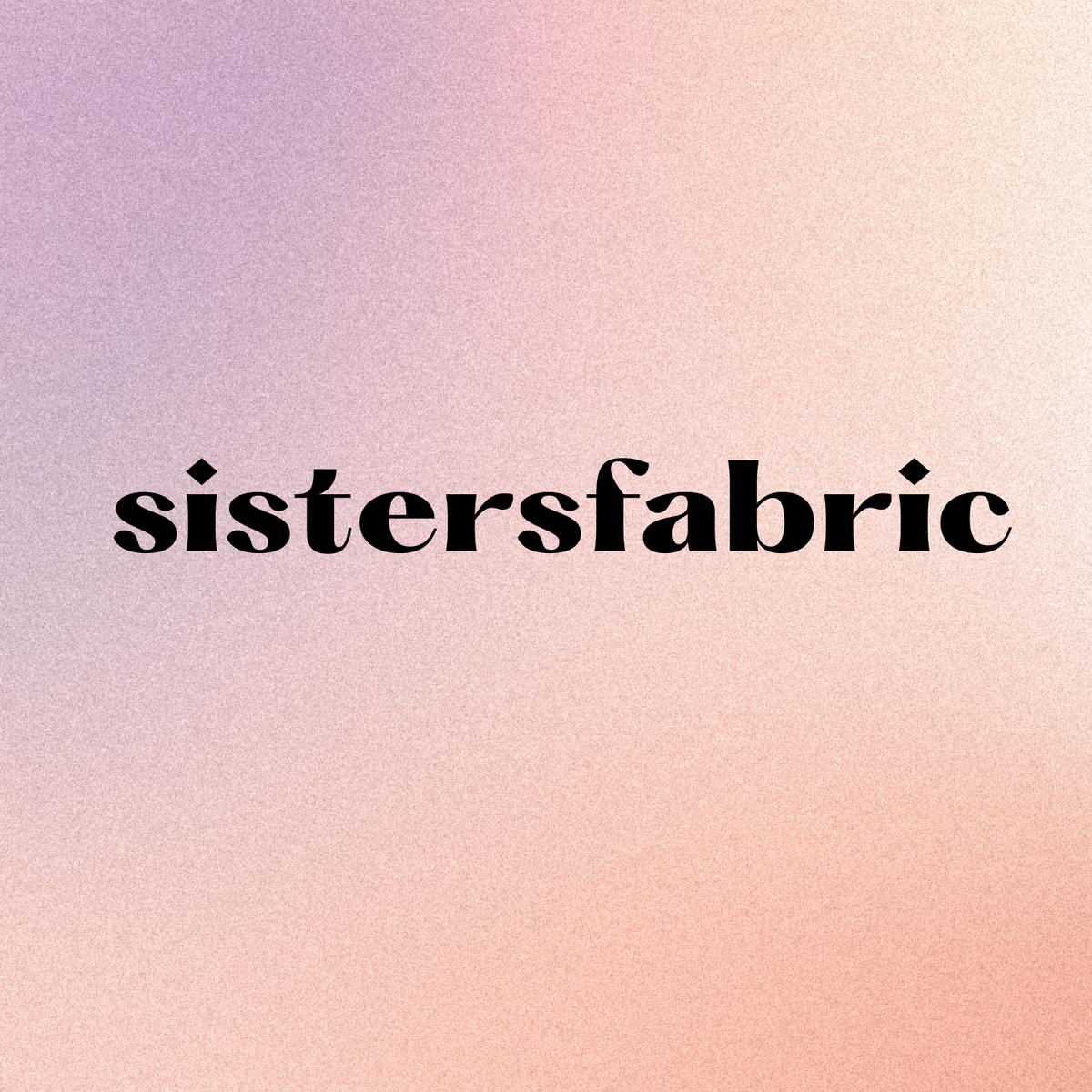 Sistersfabric
