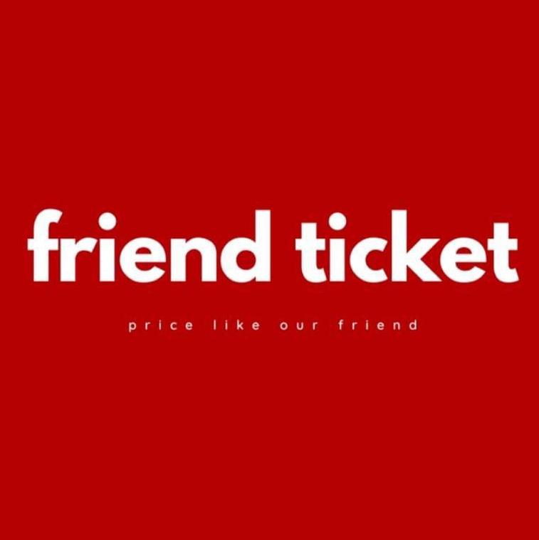 friend ticket