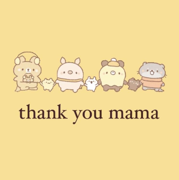 thank you mama