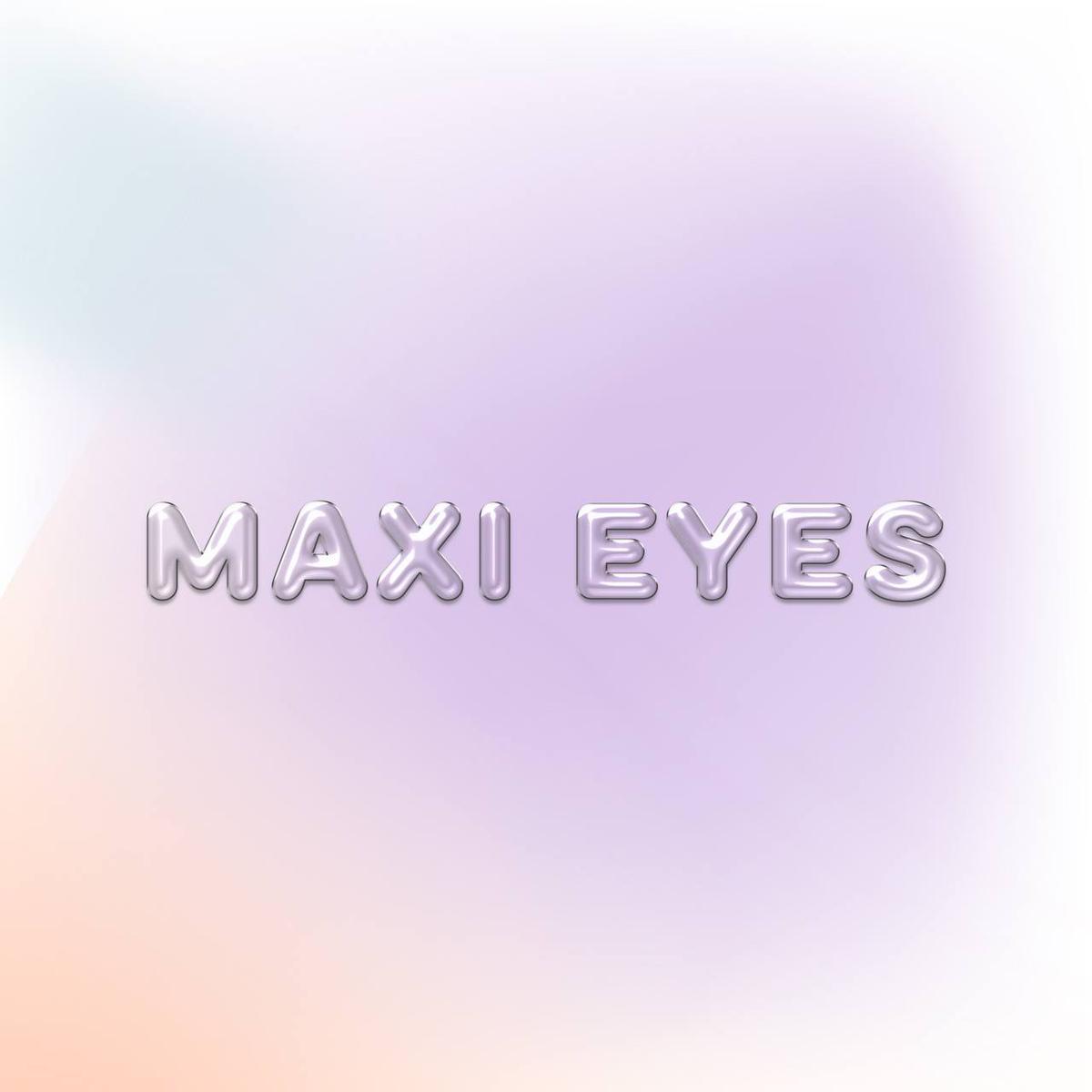 Maxi Eyes 